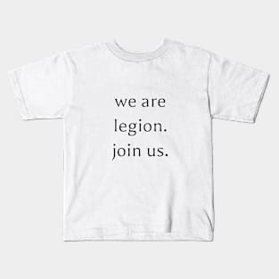 We Are Legion Join Us - Geeky Slogan Kids T-Shirt